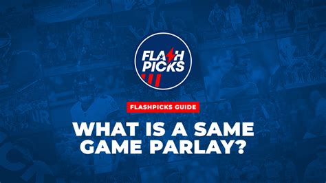 What Is A Same Game Parlay Same Game Parlay Guide Flashpicks