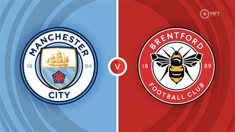 Manchester City Vs Brentford Prediction And Betting Tips