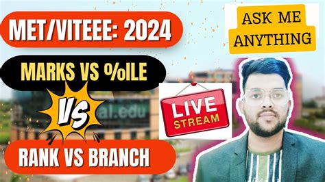 Met Viteee Live Marks Vs Rank Vs Branch Manipal Viteee Exam