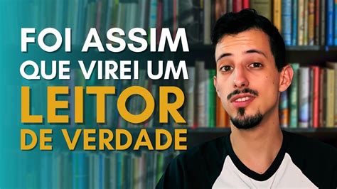 COMO ADQUIRI O HÁBITO DE LER Dificuldades ensinamentos e princípios