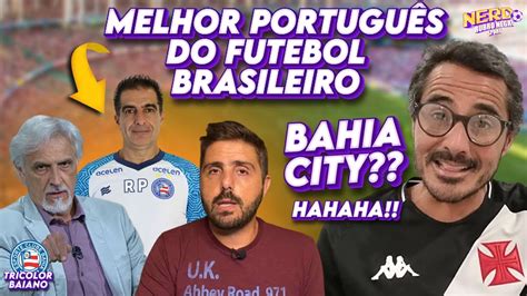 BAHIA TEM A PIOR SAF RENATO PAIVA MELHOR TREINADOR PORTUGUÊS NO BRASIL