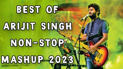 Arijit Singh Songs Arijit Singh Sad Song Best Of Arijit Singh