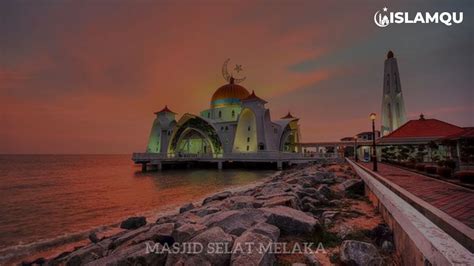 √ Masjid Selat Melaka : Profile, History & Gallery