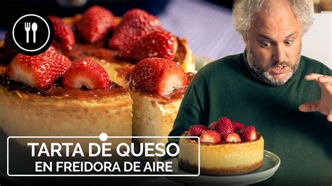 Tarta De Queso En Freidora De Aire La Receta Que Est Arrasando En