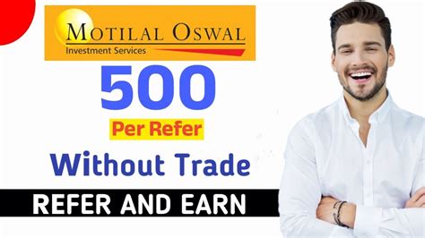 Motilal Oswal Refer And Earn 1 Refer 500 Without Trade New