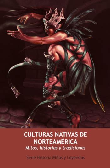 Libro Culturas Nativas de Norteamérica Mitos Historias y Tradiciones