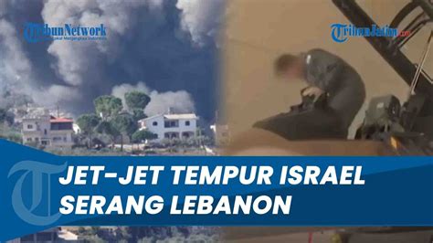 Kelompok Hizbullah Serang Perbatasan Jet Jet Tempur Pasukan Israel