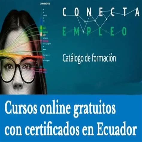 Cursos Gratuitos Online Con Certificado Conecta Empleo Ecu