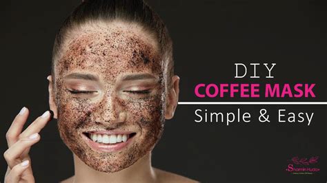 Diy Coffee Face Mask For Glowing Skin Youtube