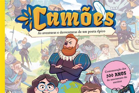 Leitura da Semana Camões As aventuras e desventuras de um poeta épico