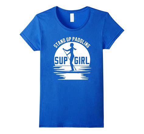 Womens Stand Up Paddle Board Shirt Paddling Sup Girl T Shirt Art