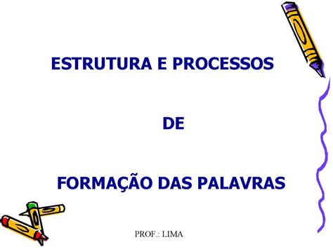 Elementos Estruturais E Processos De Formação De Palavras