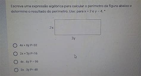 Solved Escreva Uma Expressão Algébrica Para Calcular O Perimetro Da