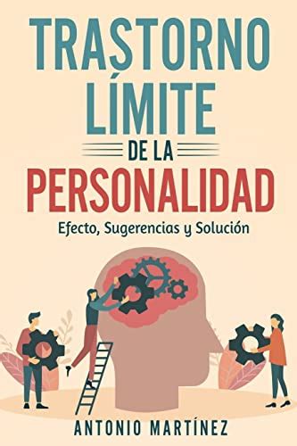 Trastorno LÍmite De La Personalidad Efecto Sugerencias Y Solución