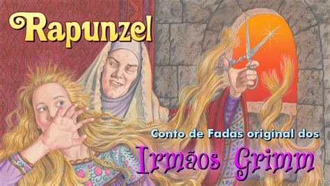 Rapunzel Conto Original dos Irmãos Grimm Completo Fantástica Cultural