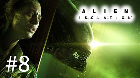 Alien Isolation Desespero Na Esta O Gameplay Pc Youtube