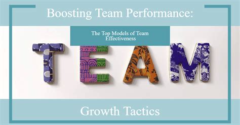 Top Team Effectiveness Models To Build High Performing Teams