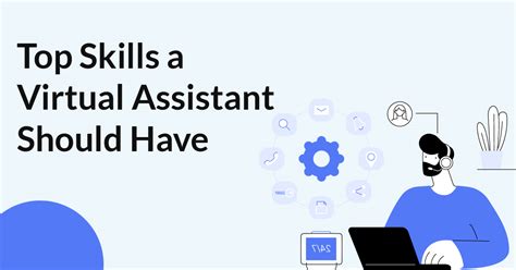 Top 11 Skills A Virtual Assistant Should Have