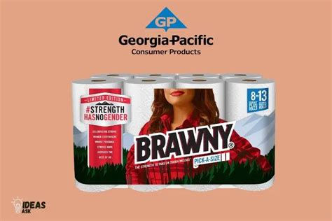 Who Makes Brawny Paper Towels? Georgia-Pacific