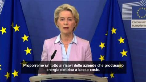 Von Der Leyen Proporremo Tetto Ricavi Dei Produttori Di Energia