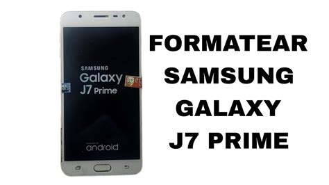 Cómo formatear un Samsung j7 prime Resetear Samsung galaxy j7 prime