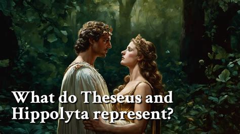 What Do Theseus And Hippolyta Represent Greek Mythology Story Youtube