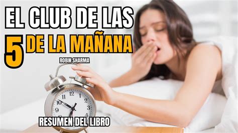 El CLUB de las 5 de la Mañana Robin Sharma Resumen de Libros para