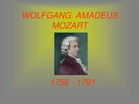 Ppt Wolfgang Amadeus Mozart Powerpoint Presentation Free Download Id1463390