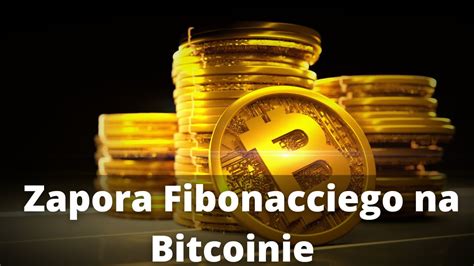 Zapora Fibonacciego na Bitcoinie Jak rozegrać punkt D harmonika