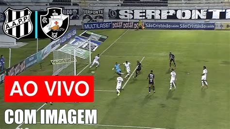 Ponte Preta X Vasco 🔴ao Vivo🔴com Imagens Hd Agora Assista Aqui