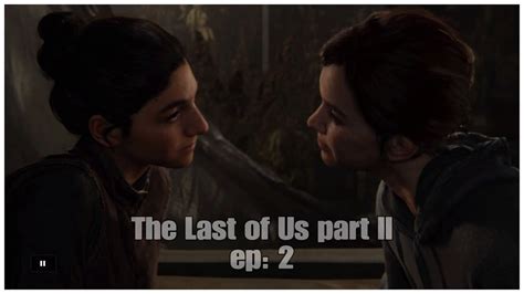 Ellie And Dina Sex Scene Lets Play The Last Of Us Part Ll Ep 2 Youtube