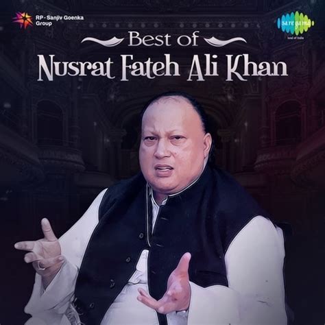 Best of Nusrat Fateh Ali Khan Songs Download: Best of Nusrat Fateh Ali Khan MP3 Songs Online ...