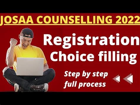 Josaa Counseling 2022 COMPLETE Registration And Choice Filling Process