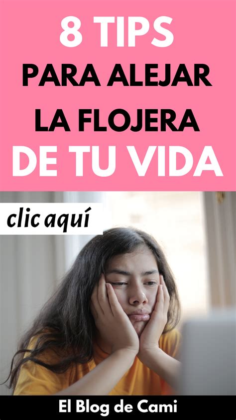 8 TIPS PARA ALEJAR LA FLOJERA DE TU VIDA Consejos De Vida Libros De