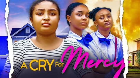 A Cry For Help Nollywood Full Movie Chidinma Chinenye And Chisom