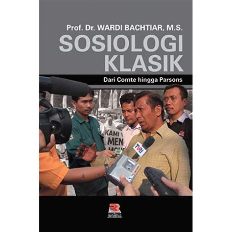 Jual Buku Original Sosiologi Klasik Prof Dr Wardi Bachtiar M A