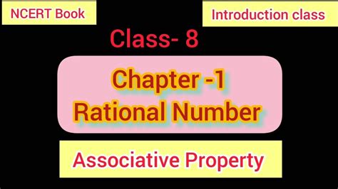 Maths Topic Class 8 Chapter 1 Rational Number Ncert Book Associative Property Youtube