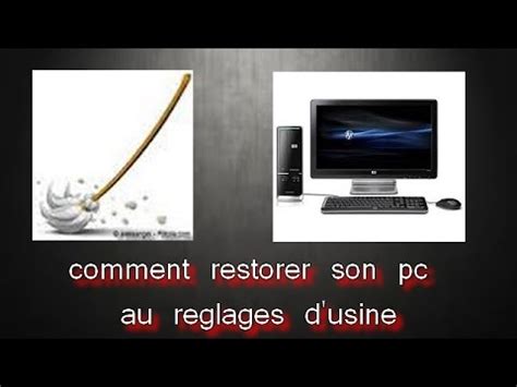 Comment Restaurer Son Pc Aux R Glages D Usines Youtube