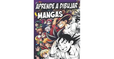 Aprende A Dibujar Manga Como Dibujar Manga Y Anime Aprender A Dibujar Tus Personajes Manga