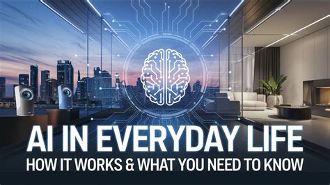 AI In Everyday Life How It Works And What You Need To Know YouTube