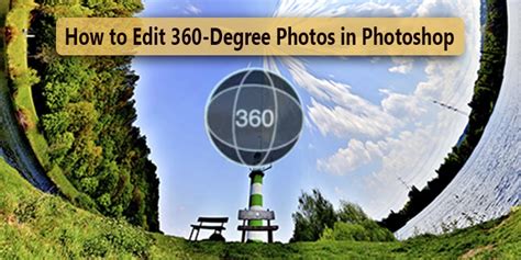 How to Edit 360 Degree Photos in Adobe Photoshop cc 2020