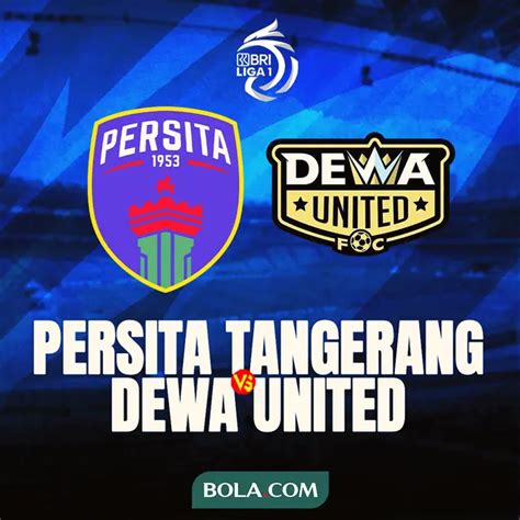 Link Live Streaming BRI Liga 1 Persita Vs Dewa United Indonesia Bola