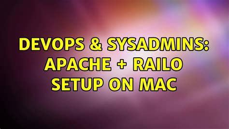 Devops Sysadmins Apache Railo Setup On Mac Youtube