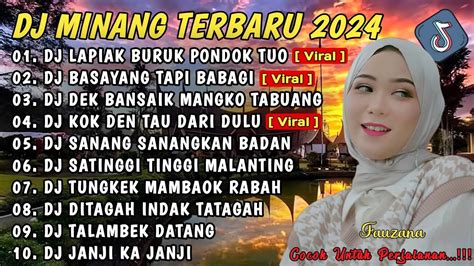 DJ MINANG TERBARU 2024 FULL BASS VIRAL TIKTOK LAPIAK BURUK PONDOK TUO