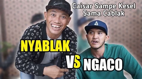 Ngobrol Lama Gak Tau Apa Yang Di Omongin Caisar Dan Cablak Youtube