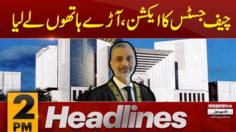 Cjp Qazi Faez Isa In Action News Headlines 02 Pm 01 November 2023