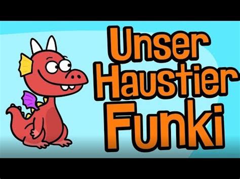 Kinderlied Drache Unser Haustier Funki Hurra Kinderlieder YouTube