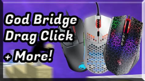 Godbridge Dragclick Tutorial Best Mice For Drag Clicking