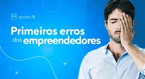 Primeiros Erros Cometidos Por Empreendedores