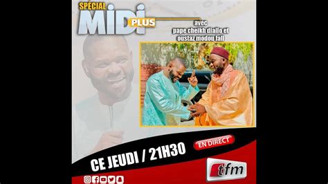 Tfm Live Midiplus Du Juillet Avec Pape Cheikh Diallo